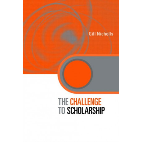 The Challenge to Scholarship: Rethinking Learning, Teaching and Research