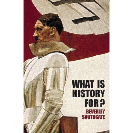 What is History For?