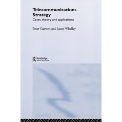 Telecommunications Strategy: Cases, Theory and Applications