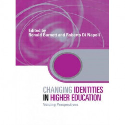 Changing Identities in Higher Education: Voicing Perspectives