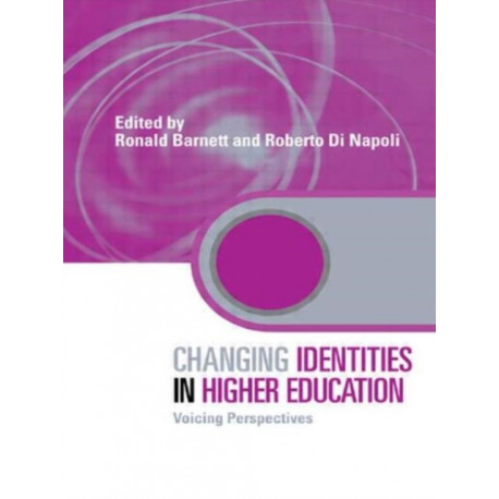 Changing Identities in Higher Education: Voicing Perspectives