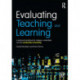 Evaluating Teaching and Learning: A practical handbook for colleges, universities and the scholarship of teaching