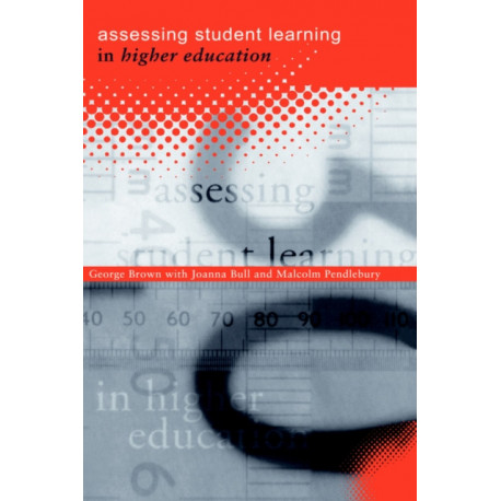 Assessing Student Learning in Higher Education