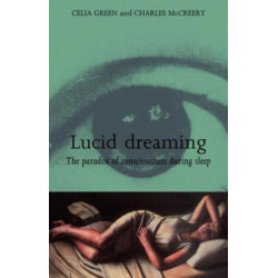 Lucid Dreaming: The Paradox of Consciousness During Sleep