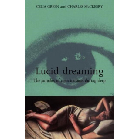 Lucid Dreaming: The Paradox of Consciousness During Sleep