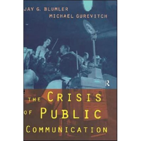 The Crisis of Public Communication