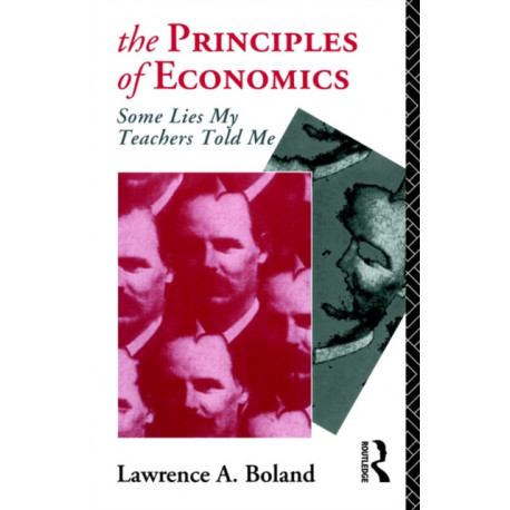The Principles of Economics: Some Lies My Teacher Told Me