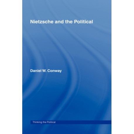 Nietzsche and the Political
