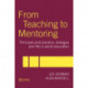 From Teaching to Mentoring: Principles and Practice, Dialogue and Life in Adult Education