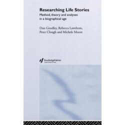 Researching Life Stories: Method, Theory and Analyses in a Biographical Age