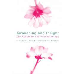 Awakening and Insight: Zen Buddhism and Psychotherapy