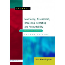 Monitoring, Assessment, Recording, Reporting and Accountability: Meeting the Standards