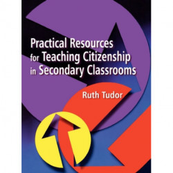Practical Resources for Teaching Citizenship in Secondary Classrooms