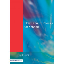 New Labour's Policies for Schools: Raising the Standard?