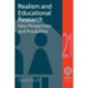 Realism and Educational Research: New Perspectives and Possibilities