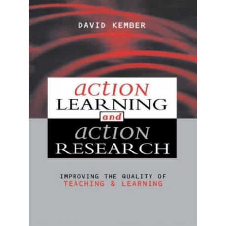 Action Learning, Action Research: Improving the Quality of Teaching and Learning