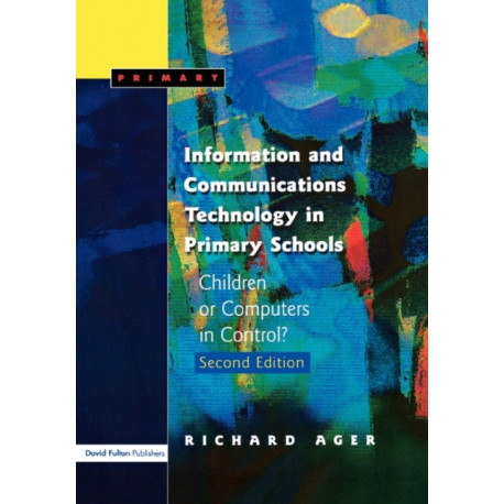 Information and Communications Technology in Primary Schools: Children or Computers in Control?