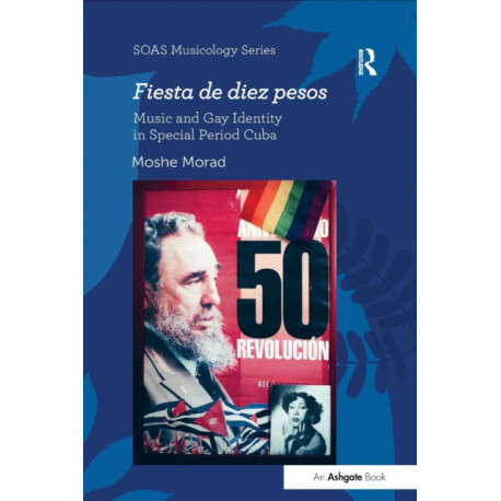 Fiesta de diez pesos: Music and Gay Identity in Special Period Cuba