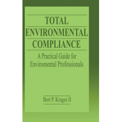 Total Environmental Compliance: A Practical Guide for Environmental Professionals