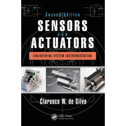 Sensors and Actuators: Engineering System Instrumentation, Second Edition