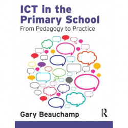 ICT in the Primary School: From Pedagogy to Practice