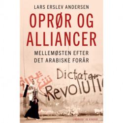 Oprør og alliancer - Mellemøsten efter det arabiske forår