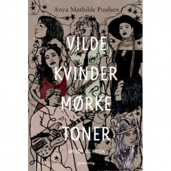 Vilde kvinder, mørke toner: Om køn og musik