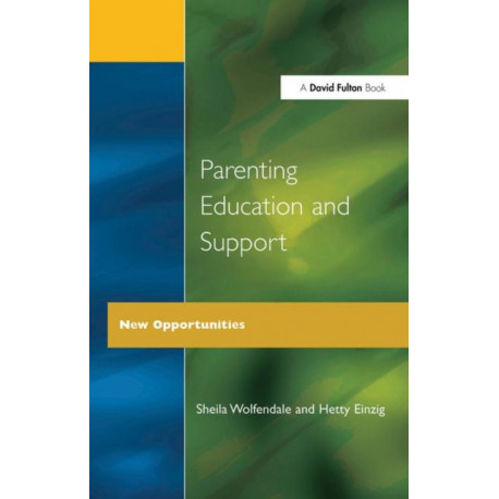Parenting Education and Support: New Opportunities