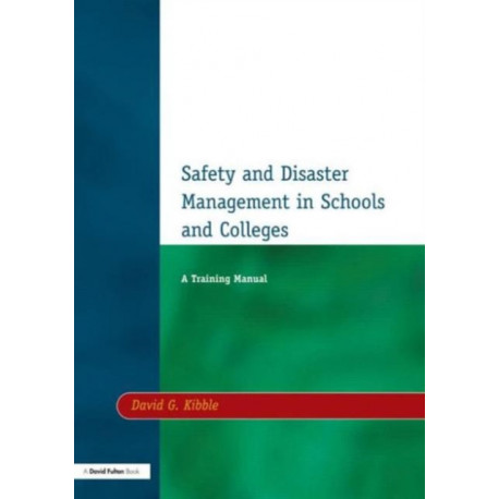 Safety and Disaster Management in Schools and Colleges: A Training Manual