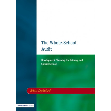 The Whole-School Audit: Development Planning for Primary and Special Schools