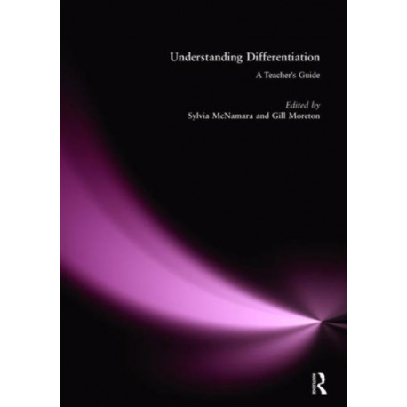 Understanding Differentiation: A Teachers Guide