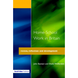 Home-School Work in Britain: Review, Reflection, and Development