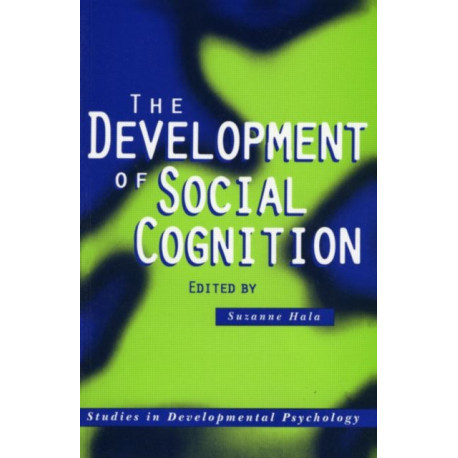 The Development of Social Cognition