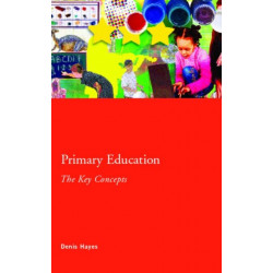 Primary Education: The Key Concepts
