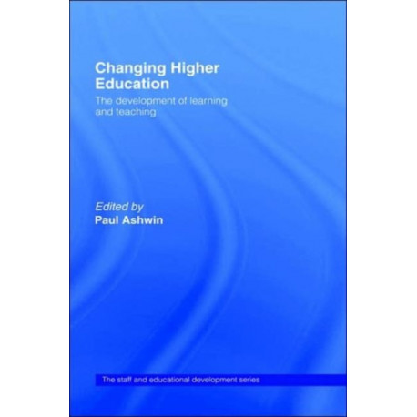 Changing Higher Education: The Development of Learning and Teaching