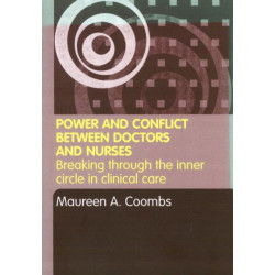Power and Conflict Between Doctors and Nurses: Breaking Through the Inner Circle in Clinical Care