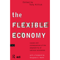 The Flexible Economy: Causes and Consequences of the Adaptability of National Economies