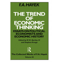 The Trend of Economic Thinking: Essays on Political Economists and Economic History