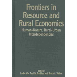 Frontiers in Resource and Rural Economics: Human-Nature, Rural-Urban Interdependencies