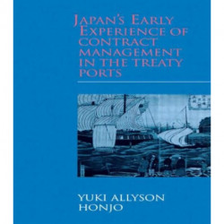 Japan's Early Experience of Contract Management in the Treaty Ports
