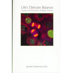 Life's Delicate Balance: Causes and Prevention of Breast Cancer