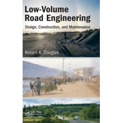 Low-Volume Road Engineering: Design, Construction, and Maintenance