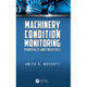 Machinery Condition Monitoring: Principles and Practices