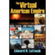 The Virtual American Empire: On War, Faith and Power