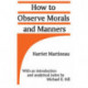 How to Observe Morals and Manners: With an introduction and analytical index