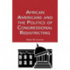 African Americans and the Politics of Congressional Redistricting