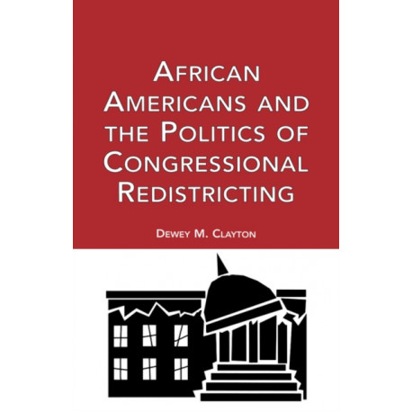 African Americans and the Politics of Congressional Redistricting