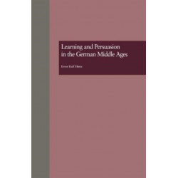 Learning and Persuasion in the German Middle Ages: The Call to Judgment