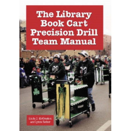 The Library Book Cart Precision Drill Team Manual