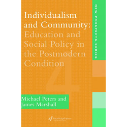 Individualism And Community: Education And Social Policy In The Postmodern Condition